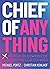 CHIEF OF ANYTHING by Michael Portz