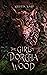The Girl of Dorcha Wood (Daughter of Erabel, #1)