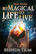 My Magical Life to Live