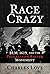 Race Crazy: BLM, 1619, and ...