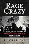 Race Crazy: BLM, ...