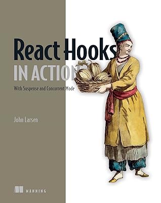 React Hooks in Action: With Suspense and Concurrent Mode
