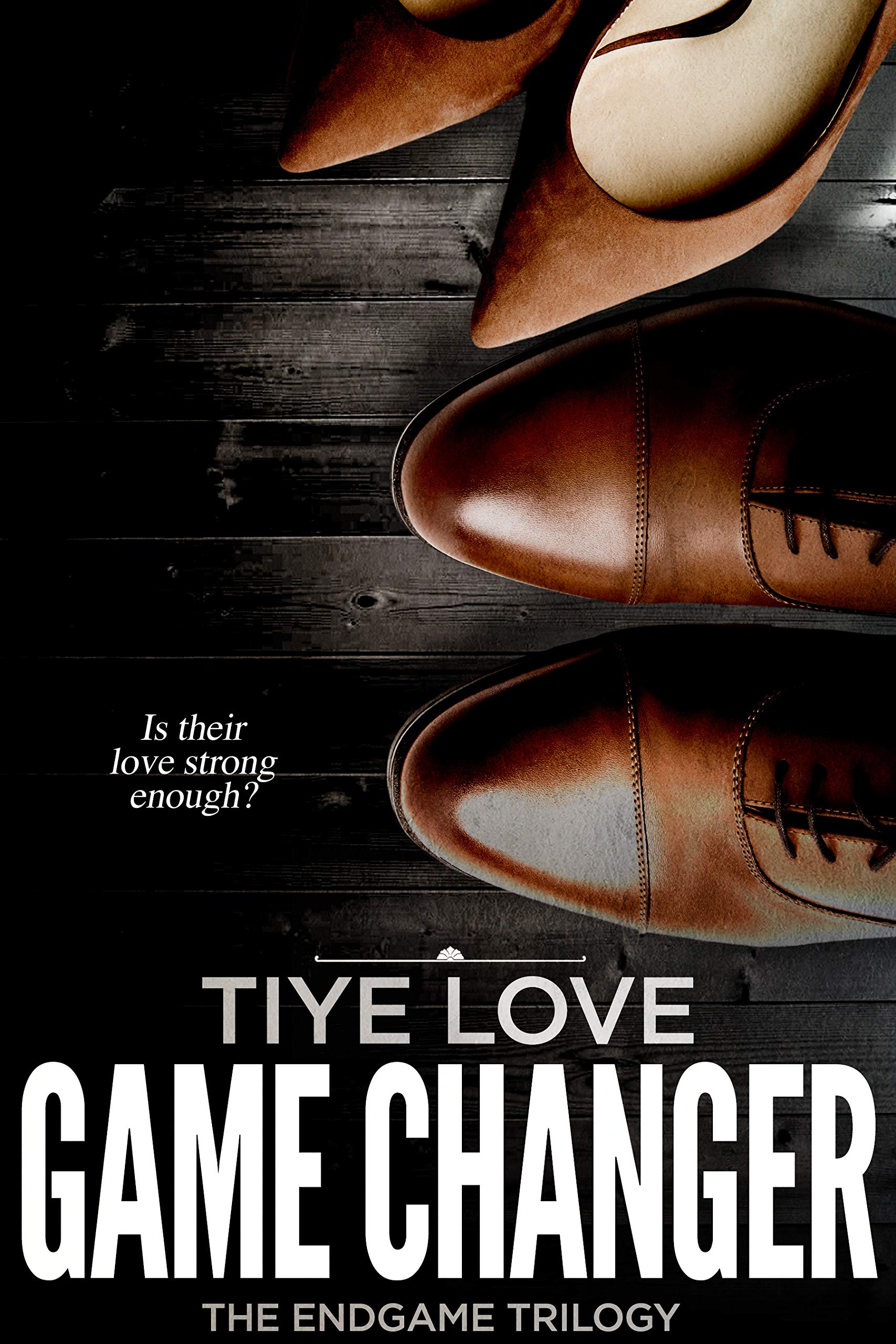Game Changer (The Endgame Trilogy Book 3)