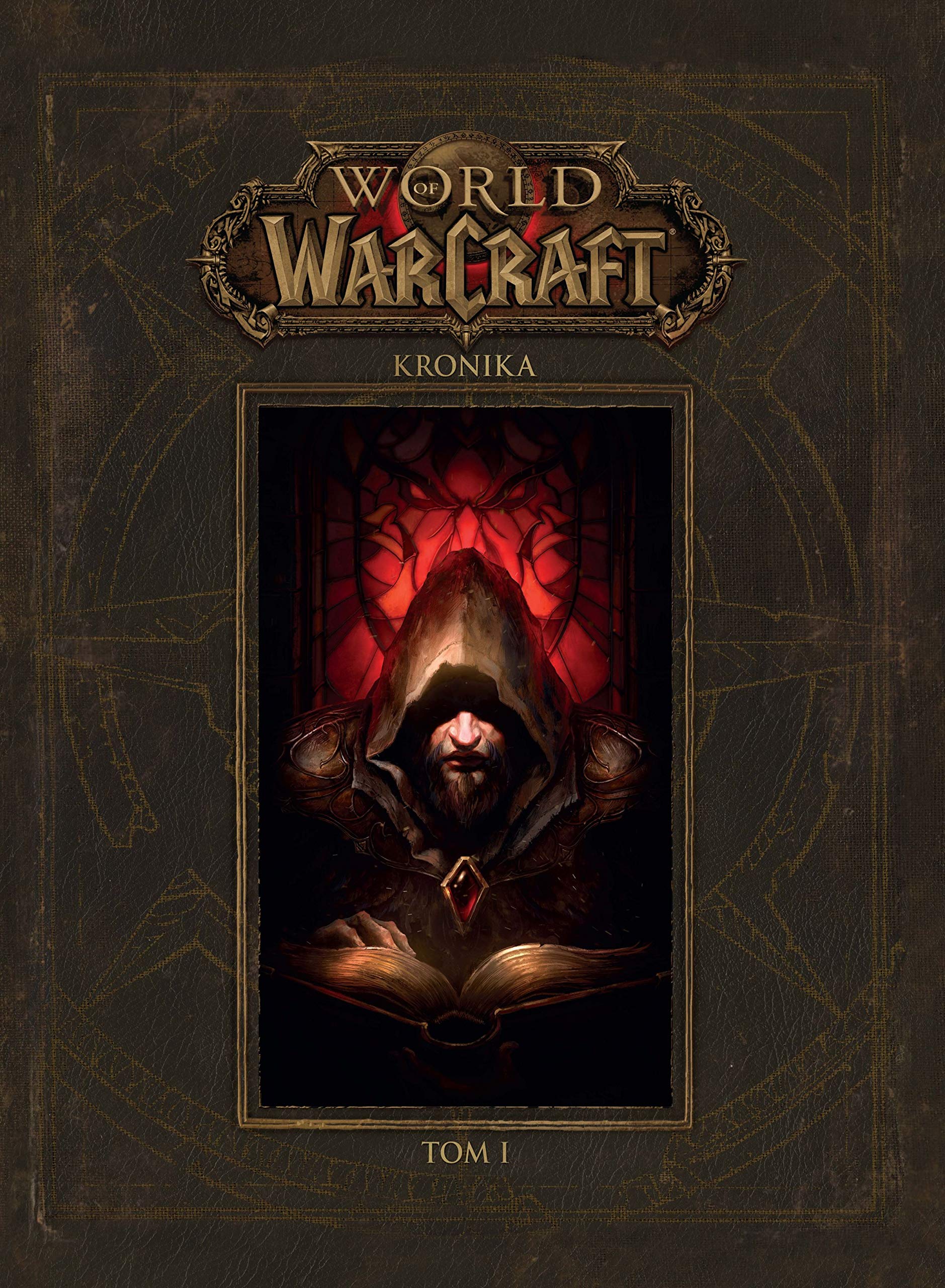 World of Warcraft: Kronika Tom 1 (Hardcover)