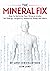 The Mineral Fix by James DiNicolantonio The Mineral Fix by James DiNicolantonio