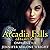 The Arcadia Falls Chronicles Omnibus (Arcadia Falls #1-6)