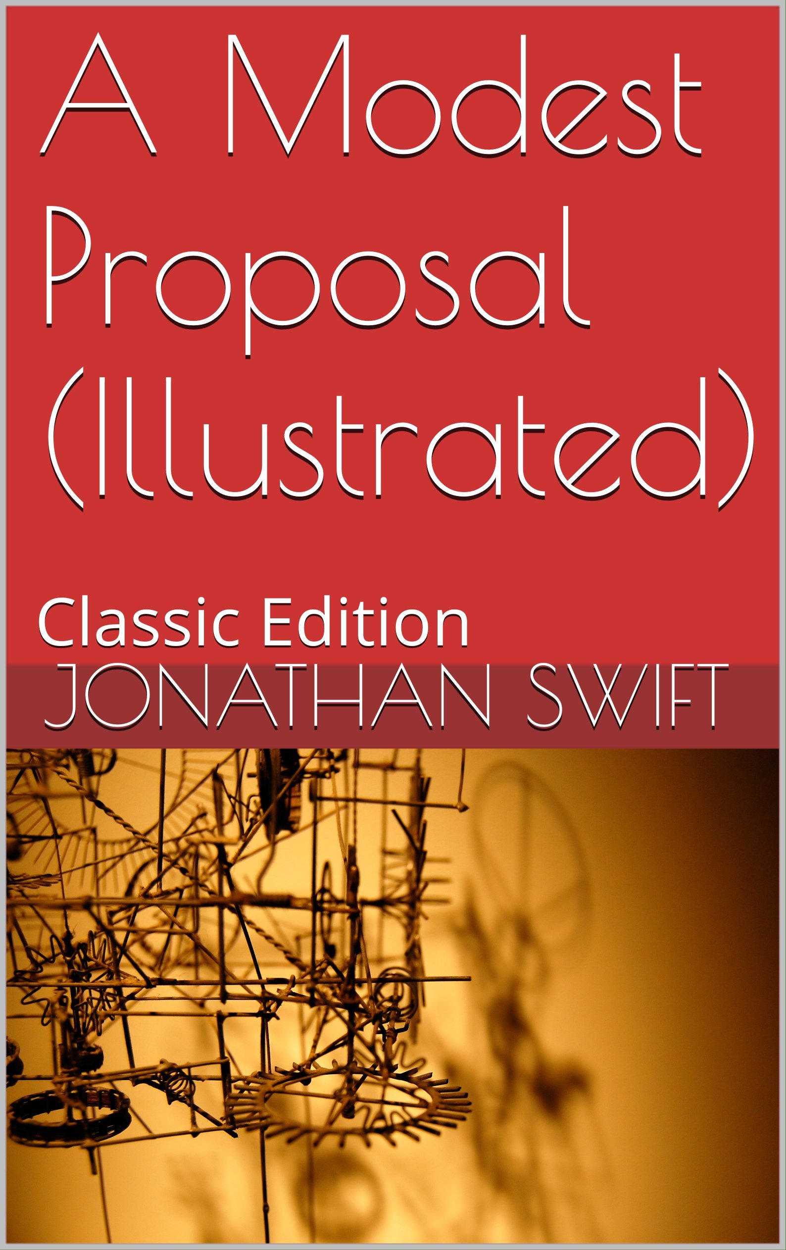 A Modest Proposal (Illustrated): Classic Edition