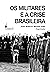 Os militares e a crise brasileira