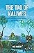 The Tao of Kaliwes: An Enth...