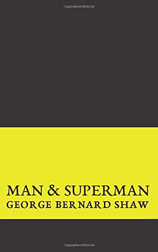Man & Superman: A Comedy & A Philosophy