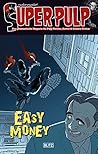 Super-Pulp 04: Easy Money