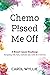 Chemo P!ssed Me Off: A Brea...
