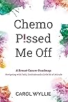 Chemo P!ssed Me O...