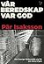 Vår beredskap var god  by Pär Isaksson