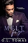 Melt For You