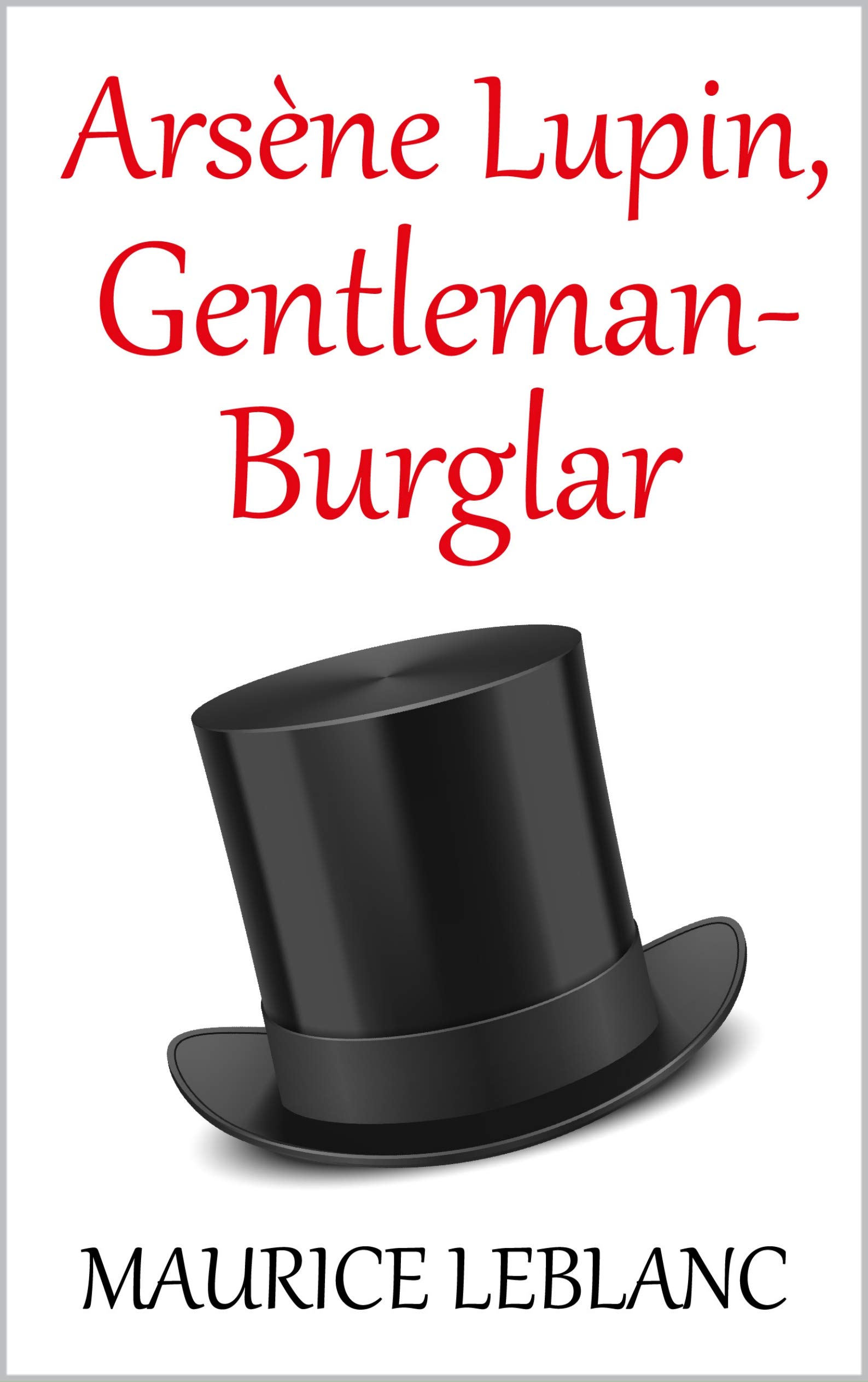Arsène Lupin, Gentleman-Burglar: Annotated