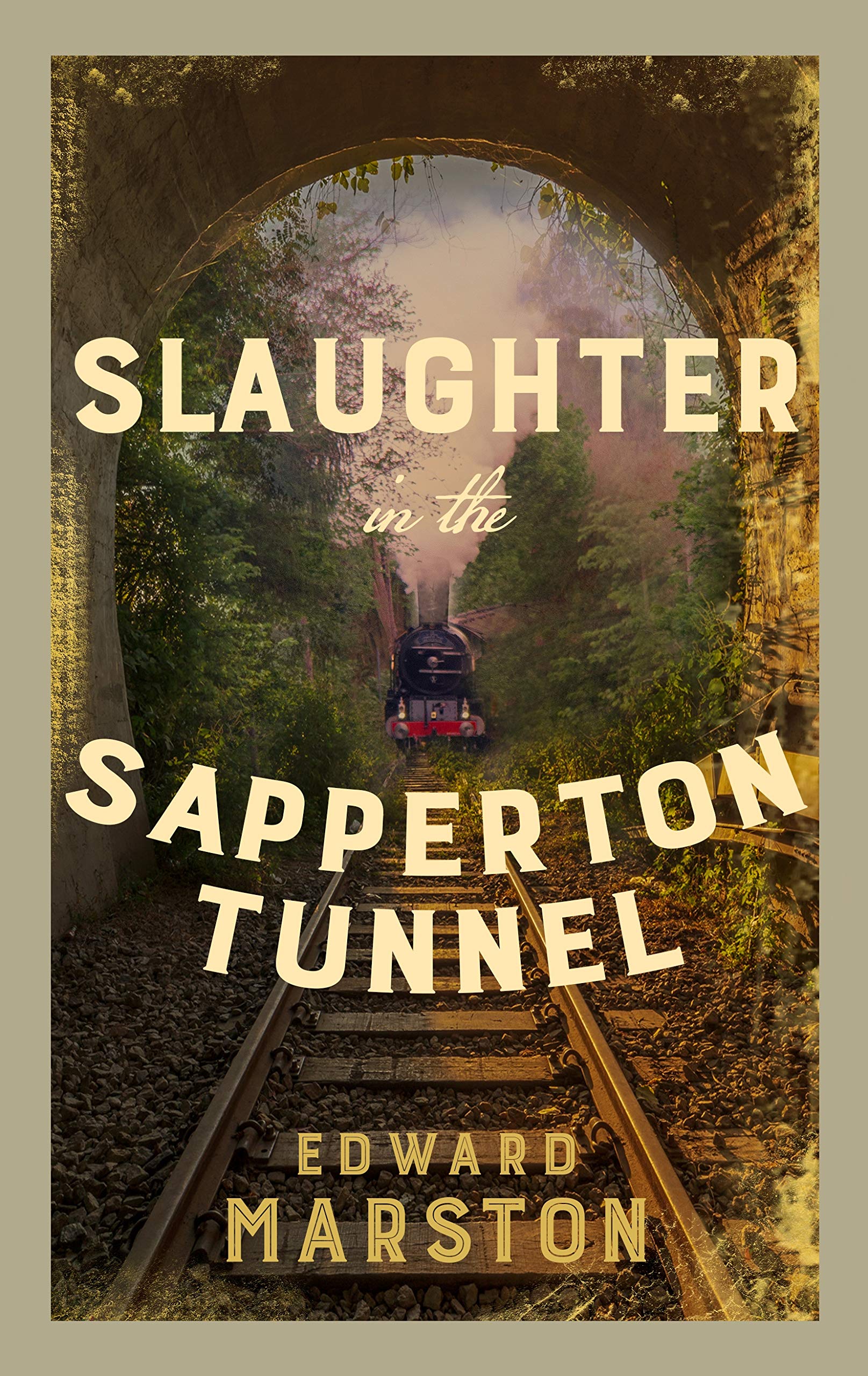 Slaughter in the Sapperton Tunnel (The Railway Detective #18)