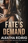 Fate's Demand by Aleatha Romig
