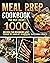 Meal Prep Cookbook: The bes...