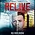 Relive: A Time Travel Adventure (The Journeyer Series #1)