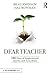 Dear Teacher: 100 Days of Inspirational Quotes and Anecdotes