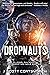 Dropnauts (Liminal Sky: Red...