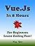 Vue.Js: Vue.Js Programming,...