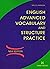 English Advanced Vocabulary and Structure Practice by Chandra Prakash