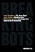 Breaking Bots by Jason Mars