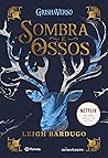 Book cover for Sombra e Ossos (Sombra e Ossos, #1)