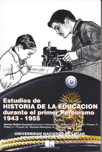 Estudios de historia de la educación durante el primer peronismo, 1943-1955 (Spanish Edition)