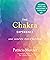 The Chakra Experience: Your Complete Chakra Workshop in a Book (Experience Series 3)