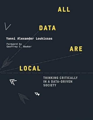 All Data Are Local: Thinking Critically in a Data-Driven Society