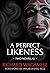 A Perfect Likeness: Two Novellas