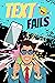 Text Fails by Odra Tolgus