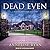 Dead Even (Mattie Winston Mysteries, #12)