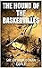 The Hound of the Baskervilles (Illustrated)