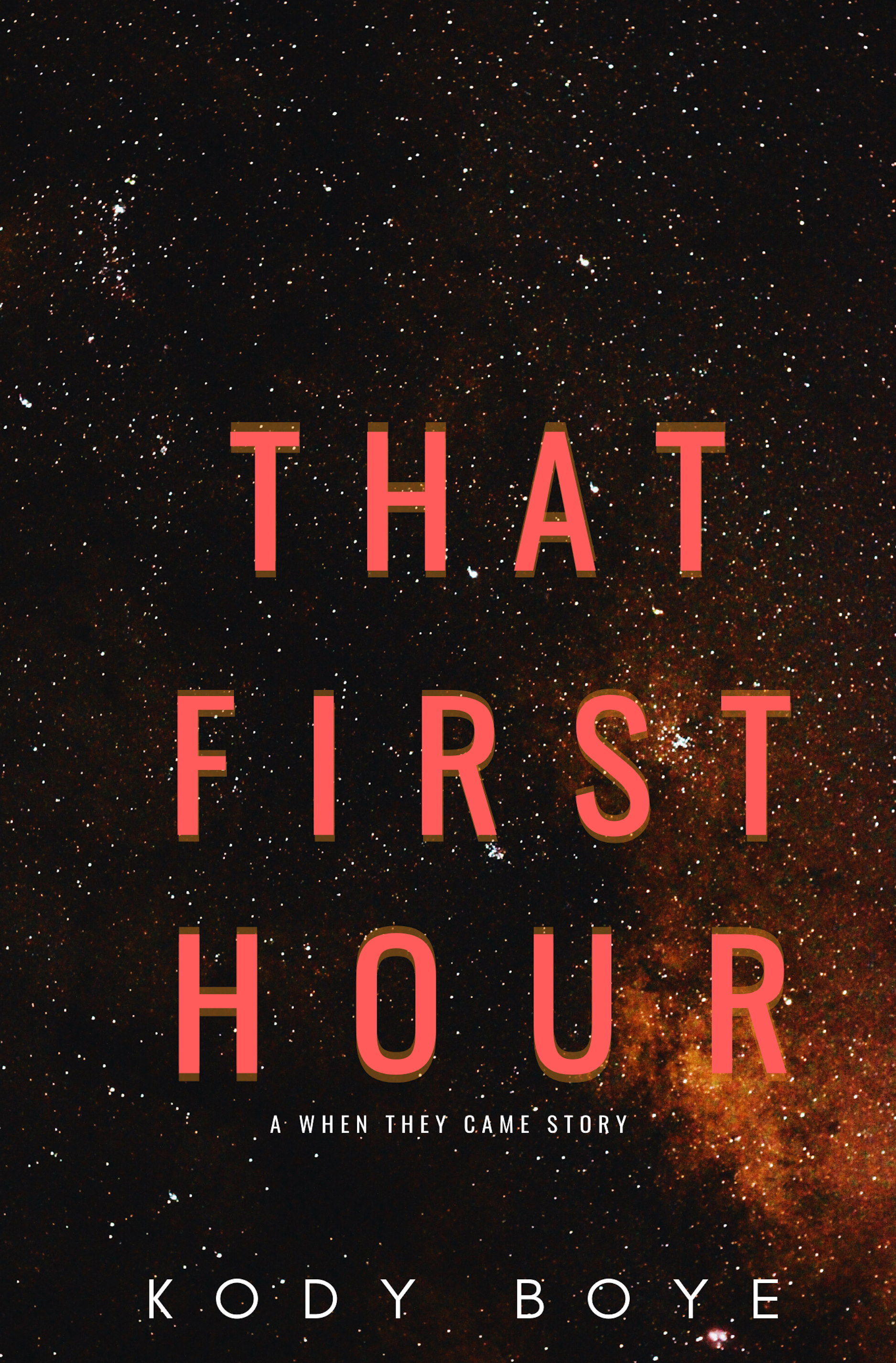 That First Hour (When They Came #0.5)