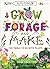 Grow Forage and Make: Fun T...