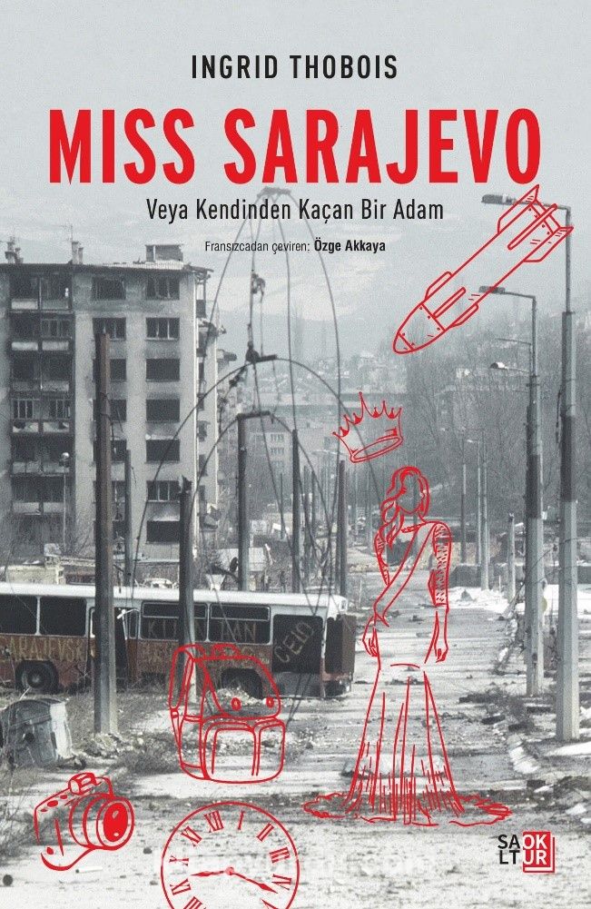 Miss Sarajevo Veya Kendinden Kaçan Bir Adam (Paperback)