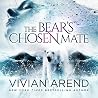 The Bear's Chosen Mate by Vivian Arend