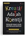 Kreatif Adalah Ko...