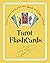 Tarot Flash Cards by Monica Moss