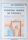 Ninguém Morre de Véspera Ninguém Morre de Véspera