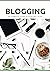 Blogging: The Complete Guid...