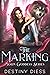 The Marking (The Marking Trilogy Book 1)