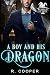A Boy and His Dragon by R. Cooper A Boy and His Dragon by R. Cooper