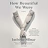 How Beautiful We Were by Imbolo Mbue