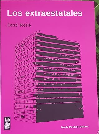 Tapa de Los extraestatales (José Retik)