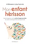 Mon enfant hériss...